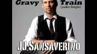 Gravy Train - JJ Sansaverino