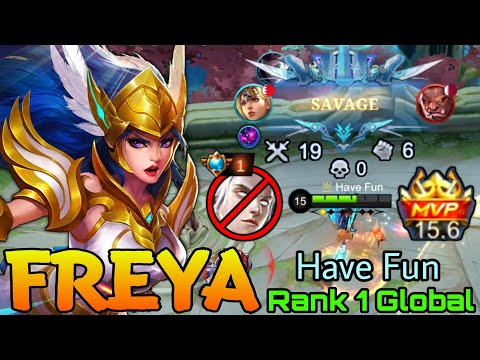 SAVAGE! MVP 15,6 Points Freya Out Of Control!! - Top 1 Global Freya by Have Fun - Mobile Legends