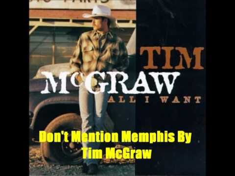 Don't Mention Memphis By Tim McGraw *Lyrics in description*