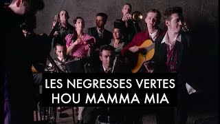 Les Négresses Vertes - Hou Mamma Mia (Clip Officiel)