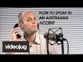 How To Speak With An Australian Accent 
