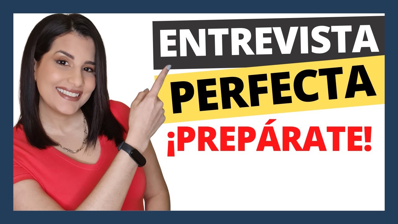 Cómo PREPARAR una ENTREVISTA de TRABAJO perfecta: tips, errores, preguntas y respuestas.