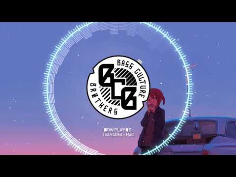 [Chill Trap] TeZATalks - Had