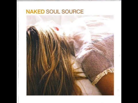 Naked Soul Source mixed by Kenichi Yanai