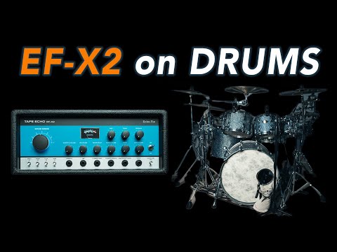 Tape Echo on drums | EF-X2