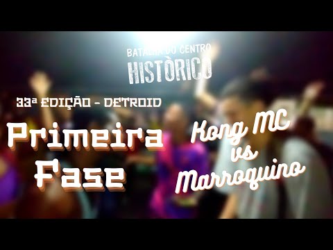 (🤩🤩) Kong MC vs Marroquino | Primeira Fase | Batalha Do CH | 33° Edição