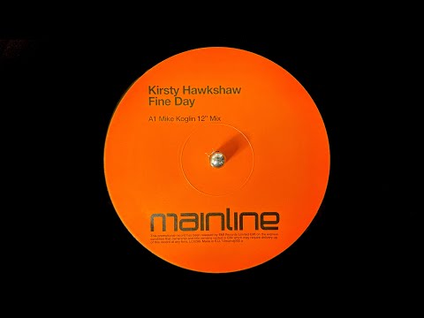 Kirsty Hawkshaw - Fine Day (Mike Koglin 12" Mix) (2002)