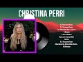 The Best Of Christina Perri Full Album 2024 Top Artists To Listen 2024