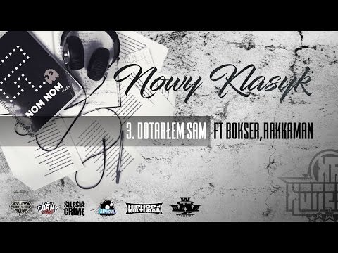 BOKSER ENCEHA   'DOTARŁEM SAM' ft  KNS, RAKKAMAN