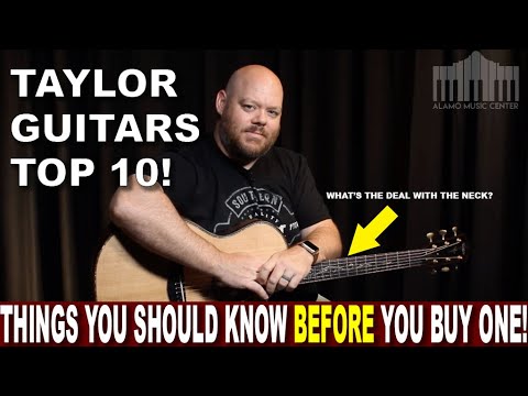 Ten Things you should know about Taylor Guitars BEFORE you buy one!