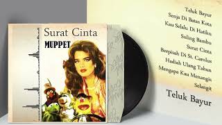 Download lagu TELUK BAYUR - ALBUM SURAT CINTA TEMBANG KENANGAN BERSAMA MUPPET mp3