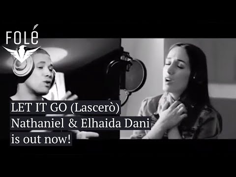 NATHANIEL & ELHAIDA DANI - Let it go (lascerò)