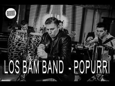 LOS BAM BAND  -   POPURRI - DJ ARIEL LACASA
