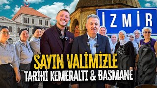 İZMİR VALİSİYLE KEMERALTI’NDAN BASMANE’YE! | İzmir’in En Lezzetli Turu