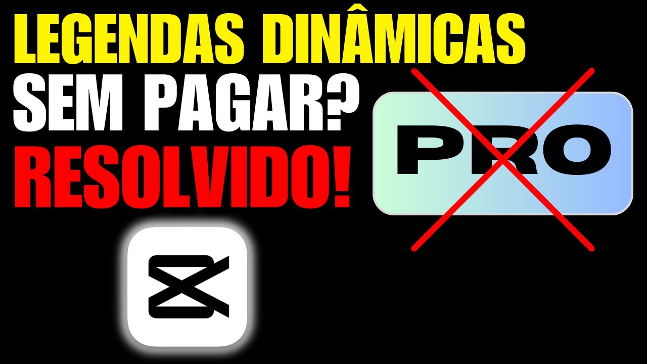 🙌RESOLVIDO! LEGENDAS DINÂMICAS DO CAPCUT SEM PAGAR O PRO (Método Legalizado)