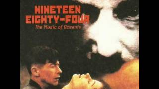 Nineteen Eighty-Four OST - 