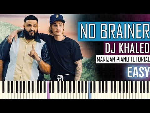 How To Play: DJ Khaled ft. Justin Bieber - No Brainer | Piano Tutorial EASY + Sheets