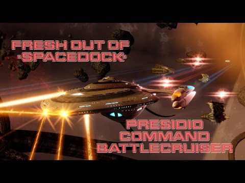 Fresh Out of Spacedock - Presidio Command Battlecruiser