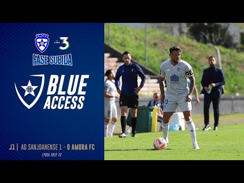 AD Sanjoanense vs Amora FC | Blue Access | Liga 3