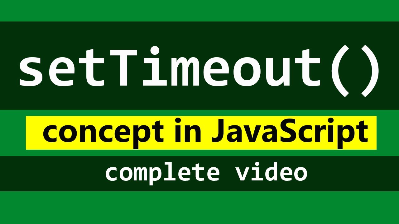 What is the use of setTimeout in JavaScript? complete video