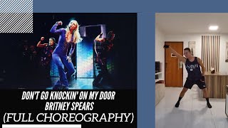 Don&#39;t Go Knockin&#39; On My Door - Britney Spears (Full choreography)