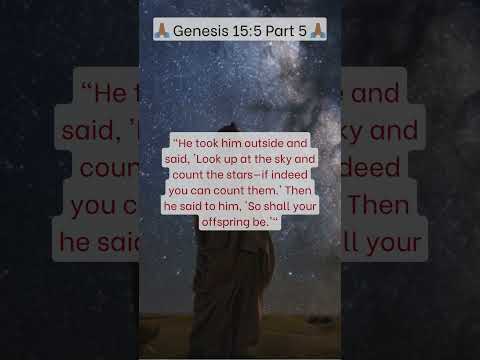 🙏🏾 Genesis 15:5: What Promise Is Made to Abram in Genesis 15:5?  Part 5 🙏🏾 #Genesis, #God