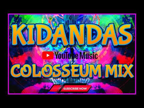 Kidandas - Colosseum mix