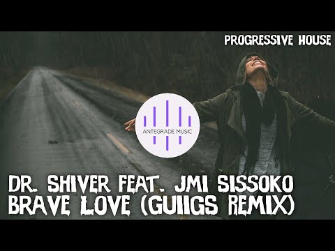 Dr. Shiver feat. Jmi Sissoko - Brave Love (GuiigS Remix)
