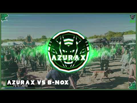 Azurax VS B-Nox - Fête libre