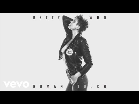 Betty Who - Human Touch (Audio)