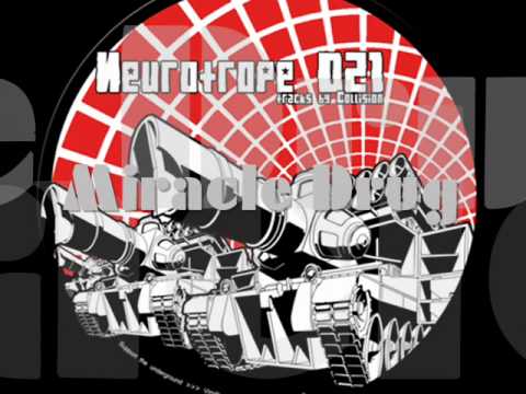 NEUROTROPE 021 - Collision - "Miracle Drug"