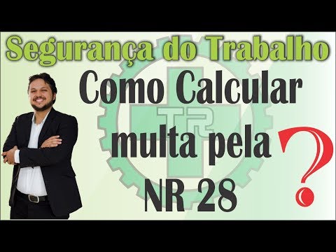 Como calcular a multa da NR 28?