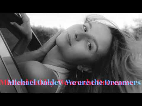Michael Oakley / We are the Dreamers / 🎼😎RickMenMusic