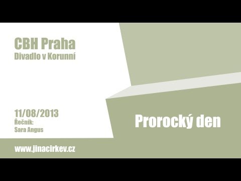 2013/08/11 CBH - Prorocký den - Sara Angus