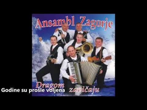 Ansambl Zagorje - Godine su prošle voljena
