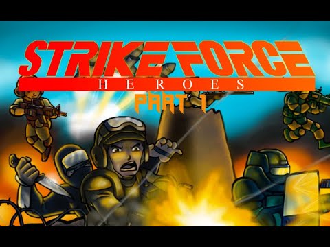 Strike Force Heroes - Part 1 [Playthrough/Walkthrough]