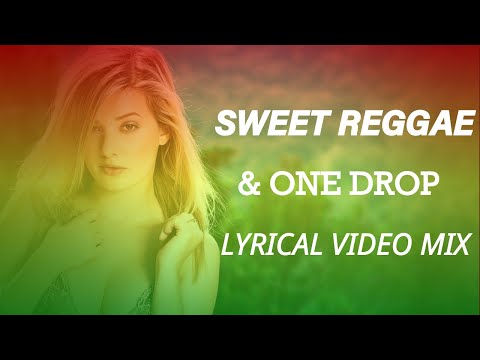 💖💛💚SWEET REGGAE & ONE DROP LYRICAL VIDEO MIX - DJ MASUMBUKO