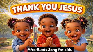 Download lagu THANK YOU JESUS 🙌 | Afrobeats Kids Praise Song | Fun Christian Worship for Children mp3