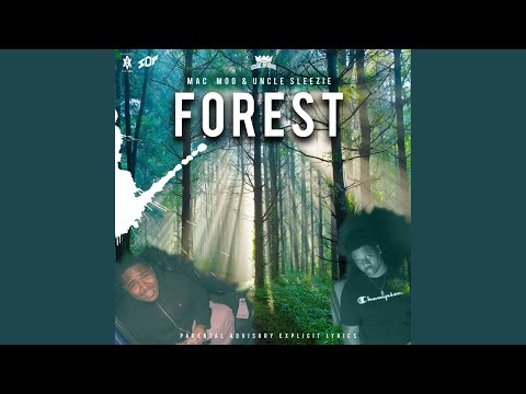 Forest (feat. Mac Moo & Uncle Sleezie)