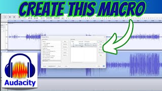 Audacity Hack: How To Create The Macro I Use for Perfect Audio