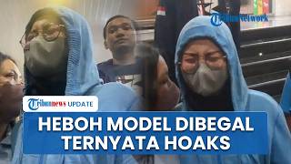 Pengakuan Model Photoshoot Bikin Hoaks Jadi Korban Begal di Jakarta, Ternyata Iseng Karang Cerita