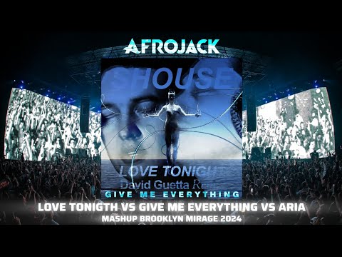 AFROJACK | Love Tonight vs Give Me Everything vs Aria (BROOKLYN MIRAGE 2024 MASHUP)