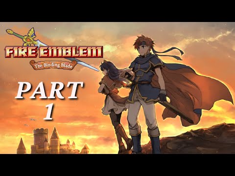 Let's Play Fire Emblem 6 The Binding Blade Part 1: "Guess I'm Using Bors"