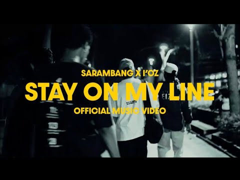 SARAMBANG FEAT I'OZ  - STAY ON MY LINE (Music Video)