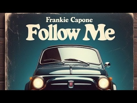 Follow Me - Frankie Capone (Official Video 2024)
