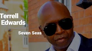 Seven Seas (Kenneth Baby Face Edmonds) by Terrell Edwards