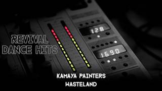 Kamaya Painters - Wasteland [HQ]