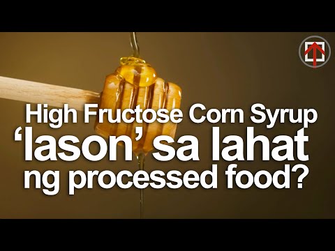 High Fructose Corn Syrup, ‘lason’ sa lahat ng processed food?