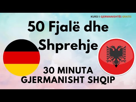 50 Fjale dhe shprehje Gjermanisht - Shqip  A1 A2 B1
