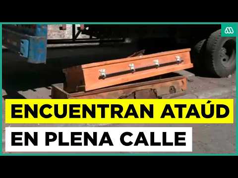 Encuentran ataúd en plena calle de Santiago